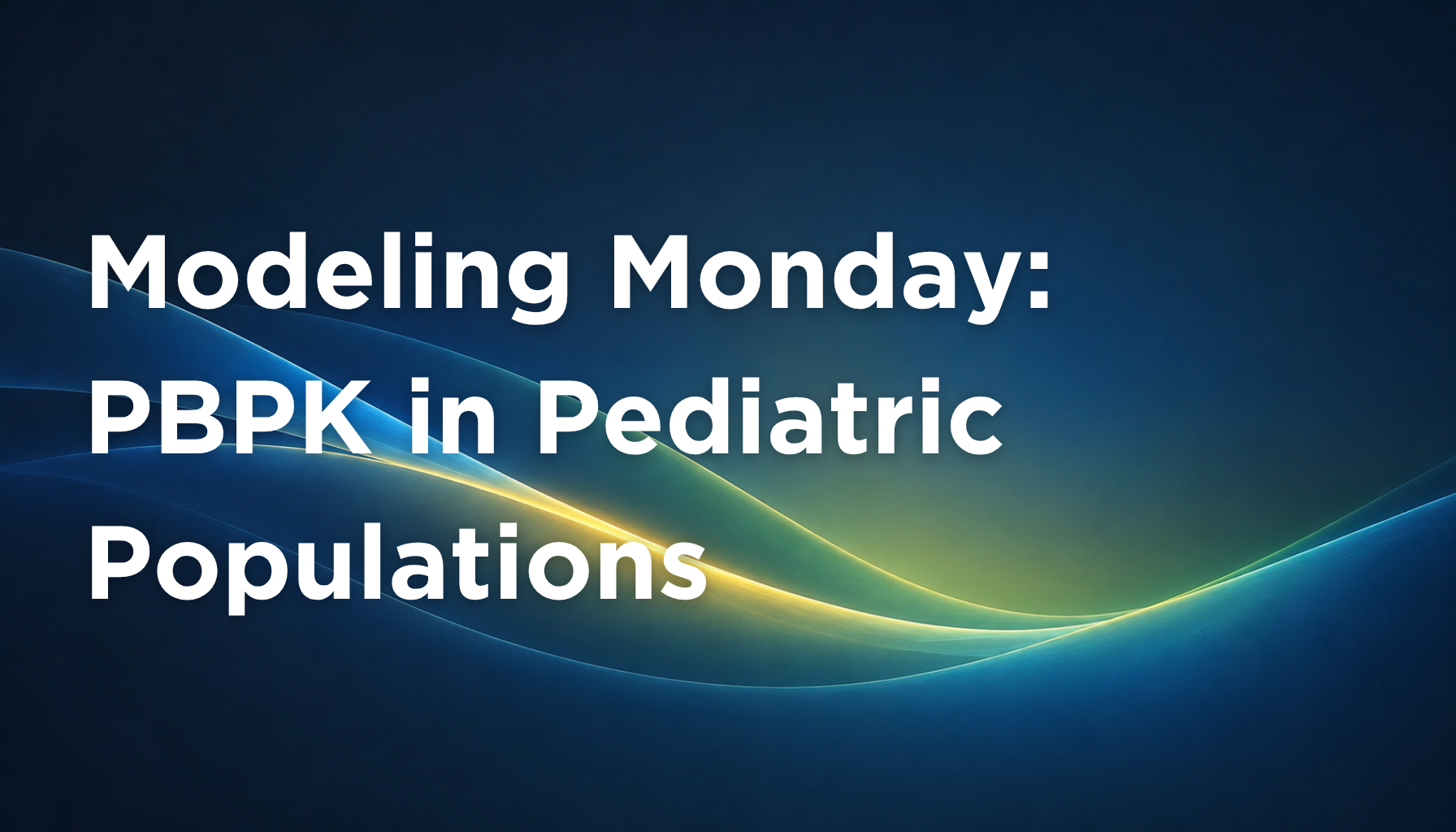 PBPK Modeling in Pediatric Populations