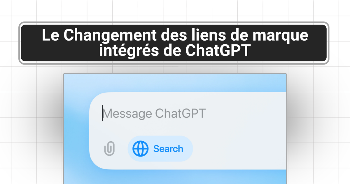 Comment les nouveaux liens de marque intégrés de ChatGPT transforment votre stratégie de visibilité IA