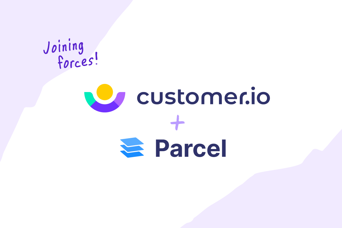 Parcel joins Customer.io