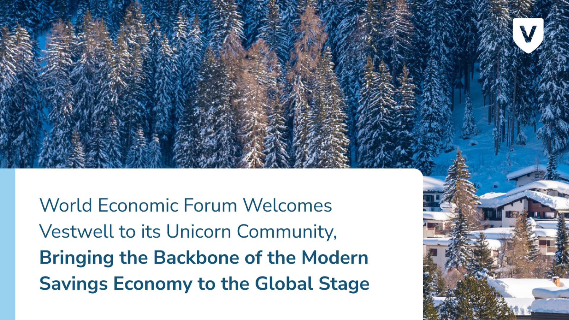 World Economic Forum Welcomes Vestwell to its Unicorn Community, Bringing the Backbone of the Modern Savings Economy to the Global Stage 