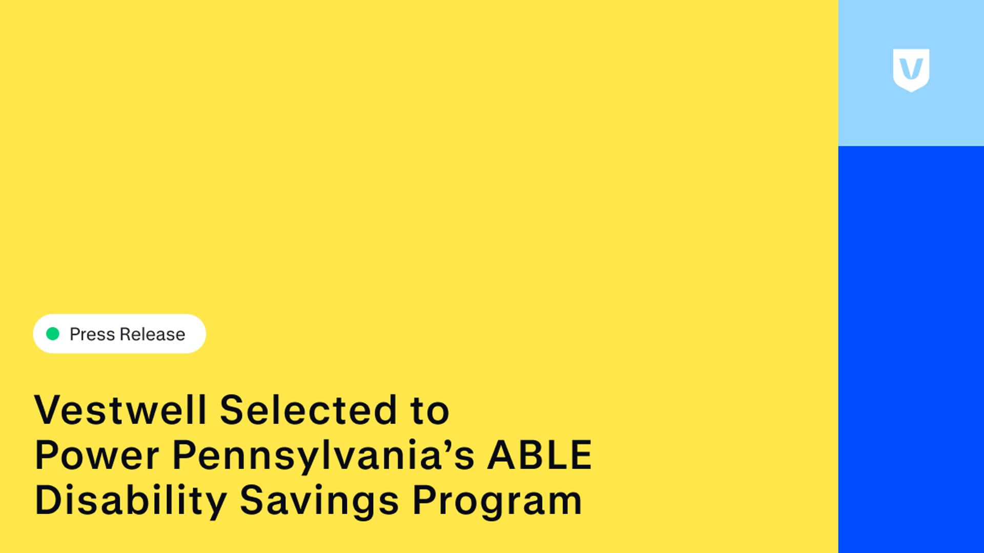 Vestwell Selected to Power Pennsylvania’s ABLE Disability Savings Program