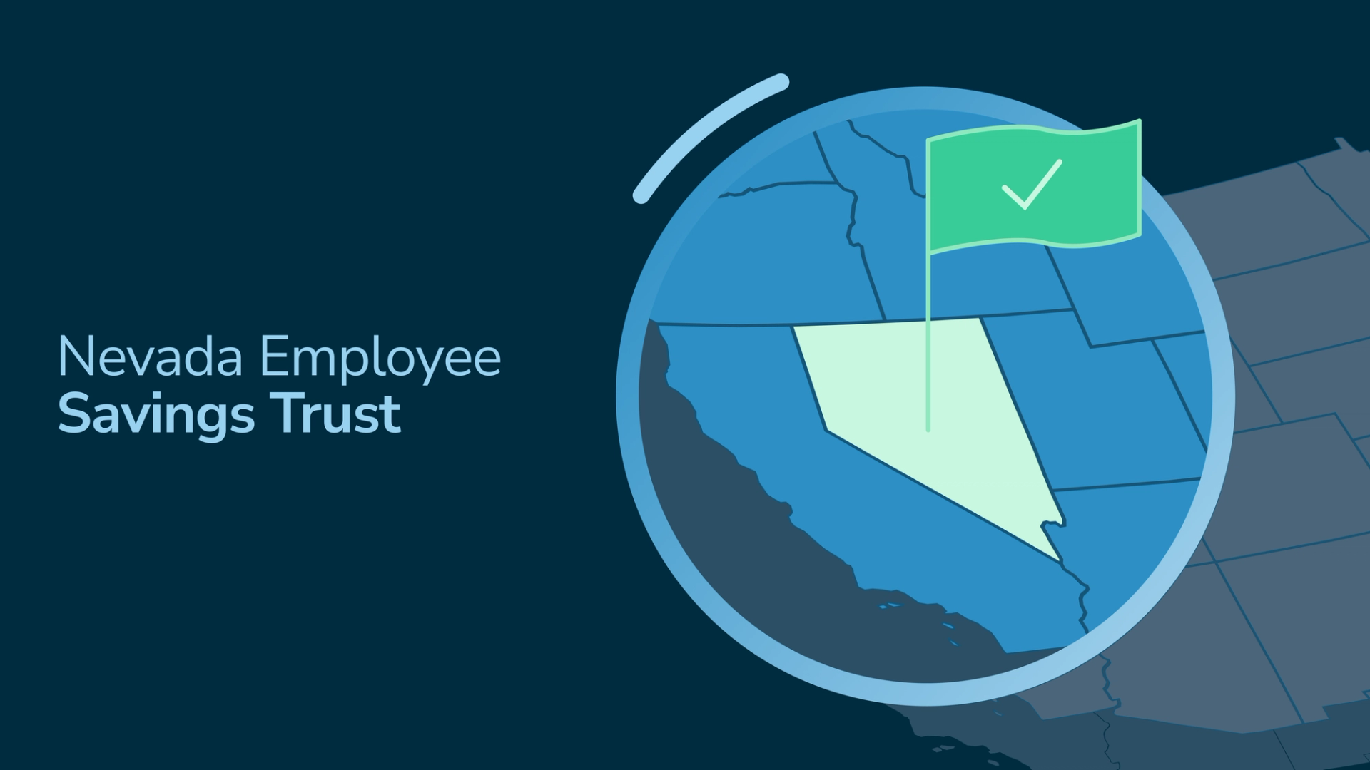 United States map highlighting Nevada with a green flag and check mark. The text on the left reads "The Nevada Employee Savings Trust.”