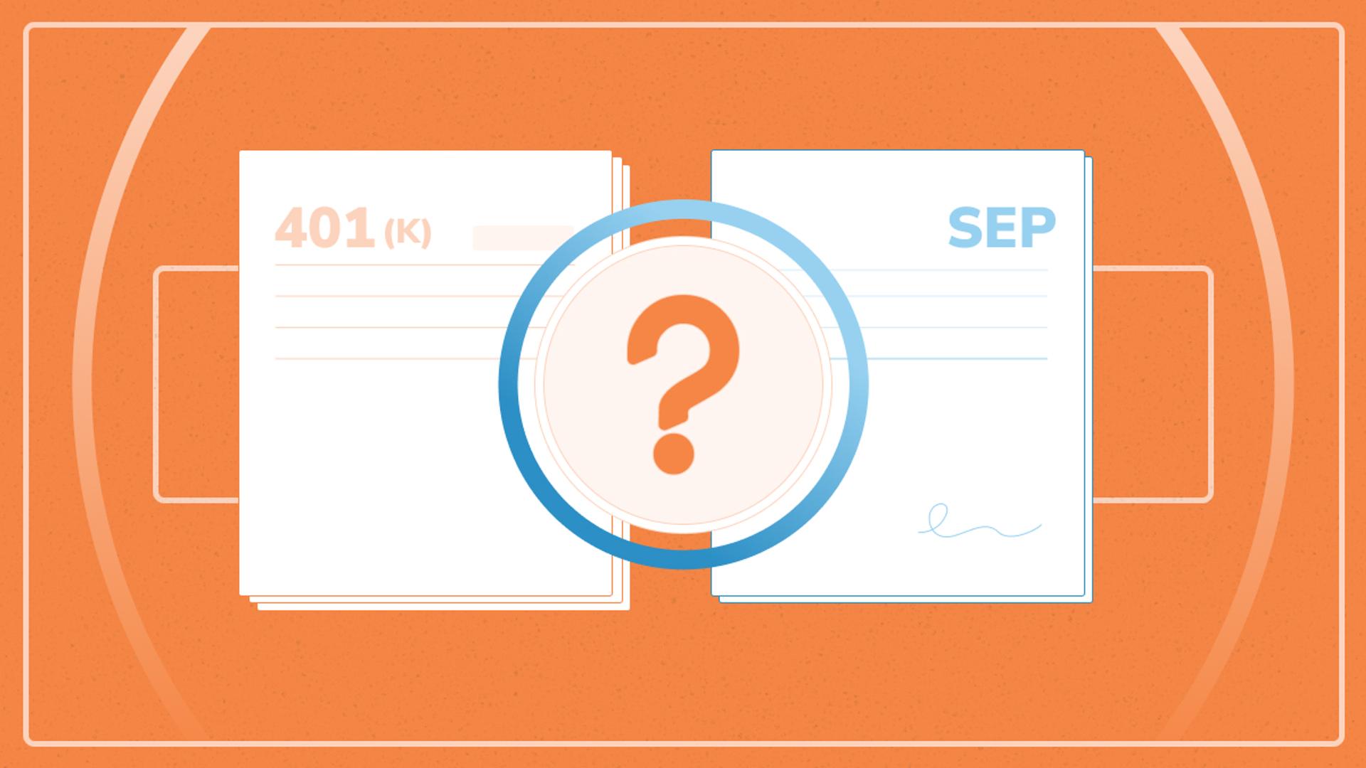 An illustration comparing two documents labeled “401(k)” and “SEP,” with a large question mark between them, representing a decision or comparison between retirement plan options.