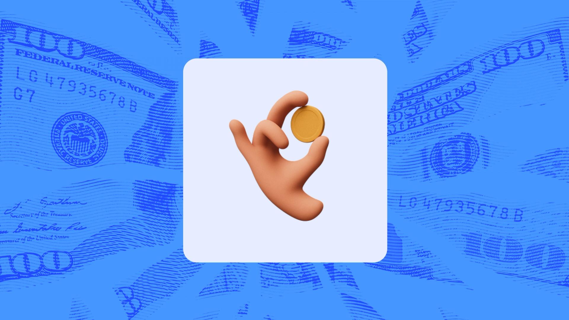 Blue graphic featuring illustrations of U.S. $100 bills in the background, with a centered 3D hand holding a gold coin.