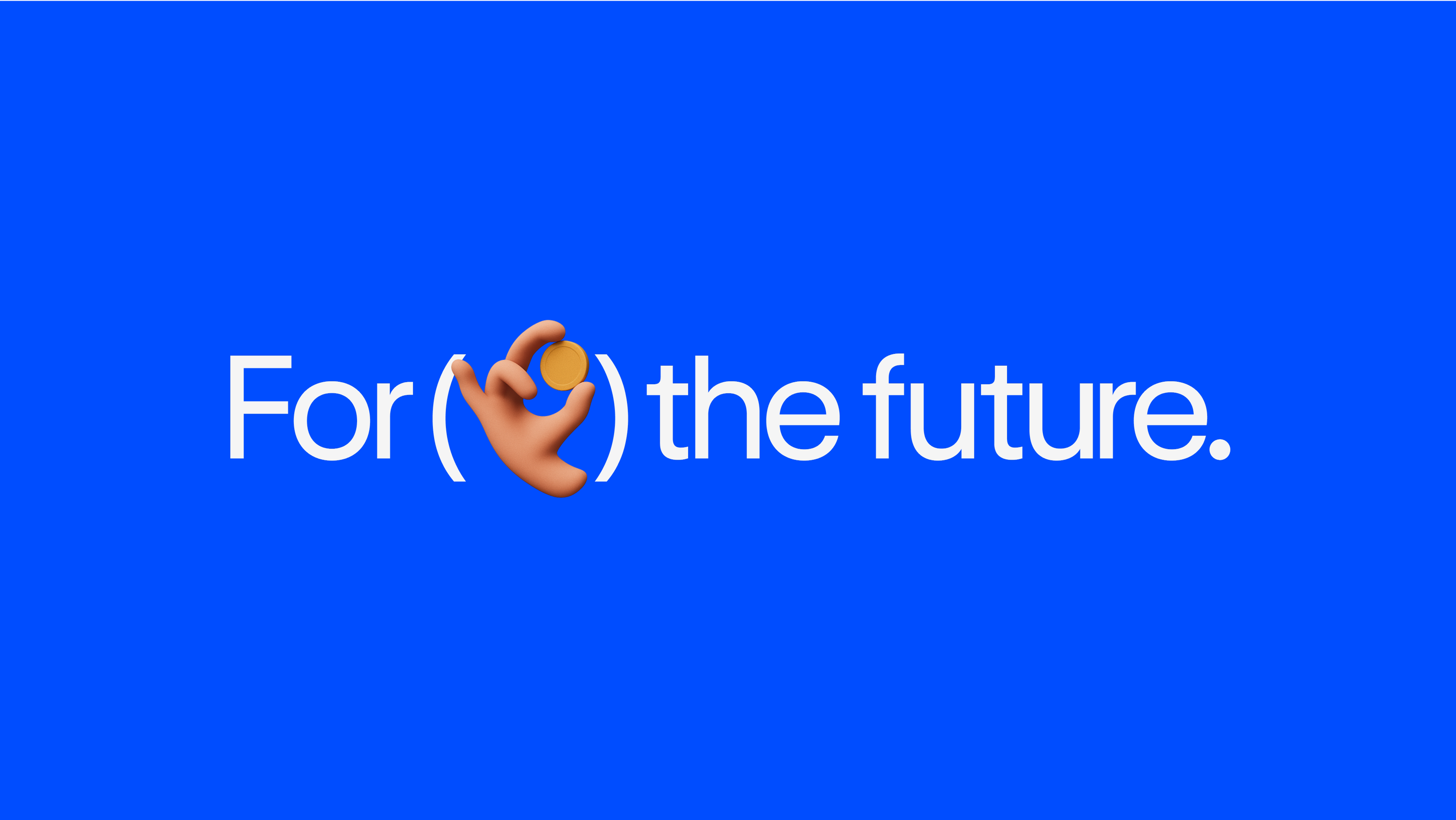 For the future
