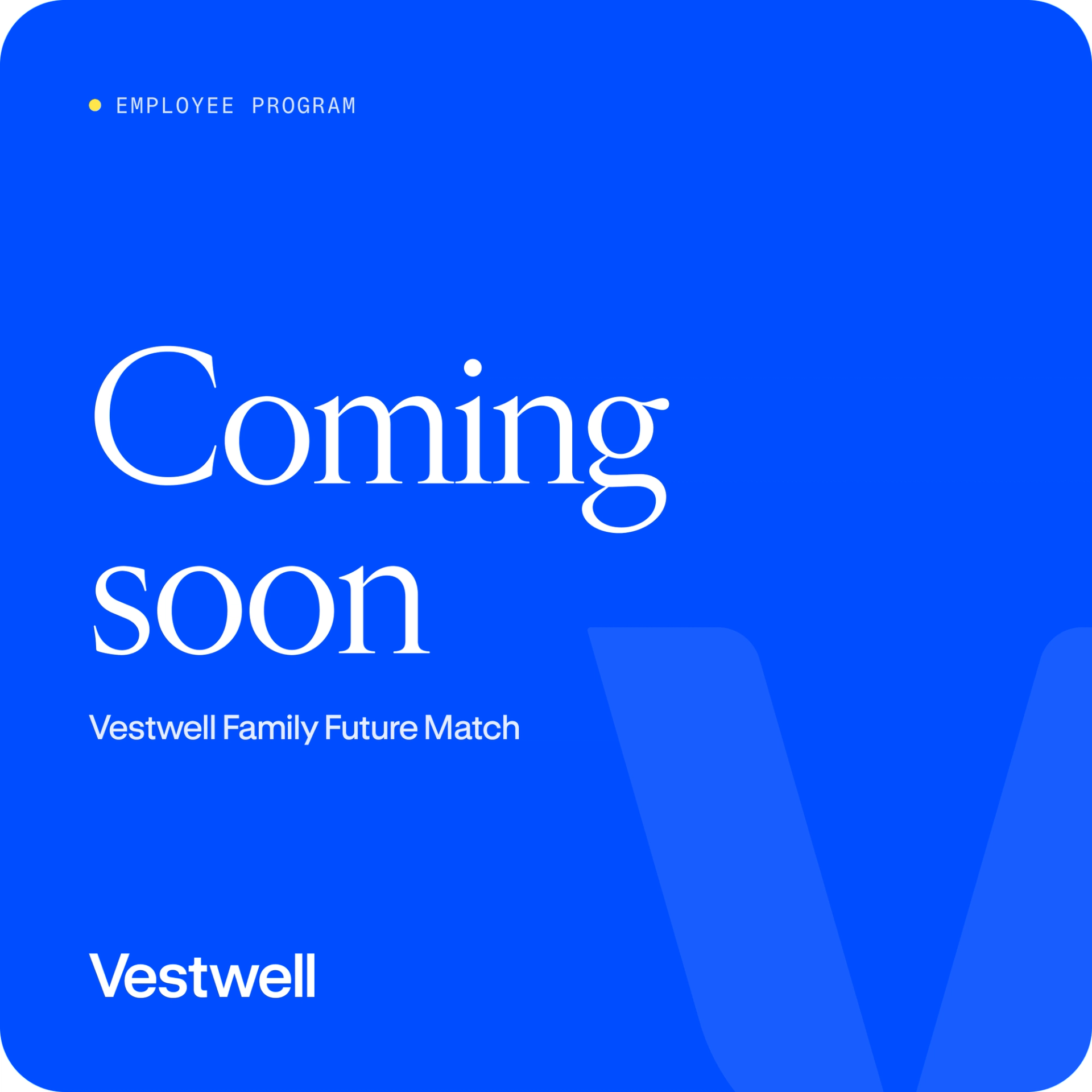 Coming Soon: Vestwell Trump Account Employee Match Program