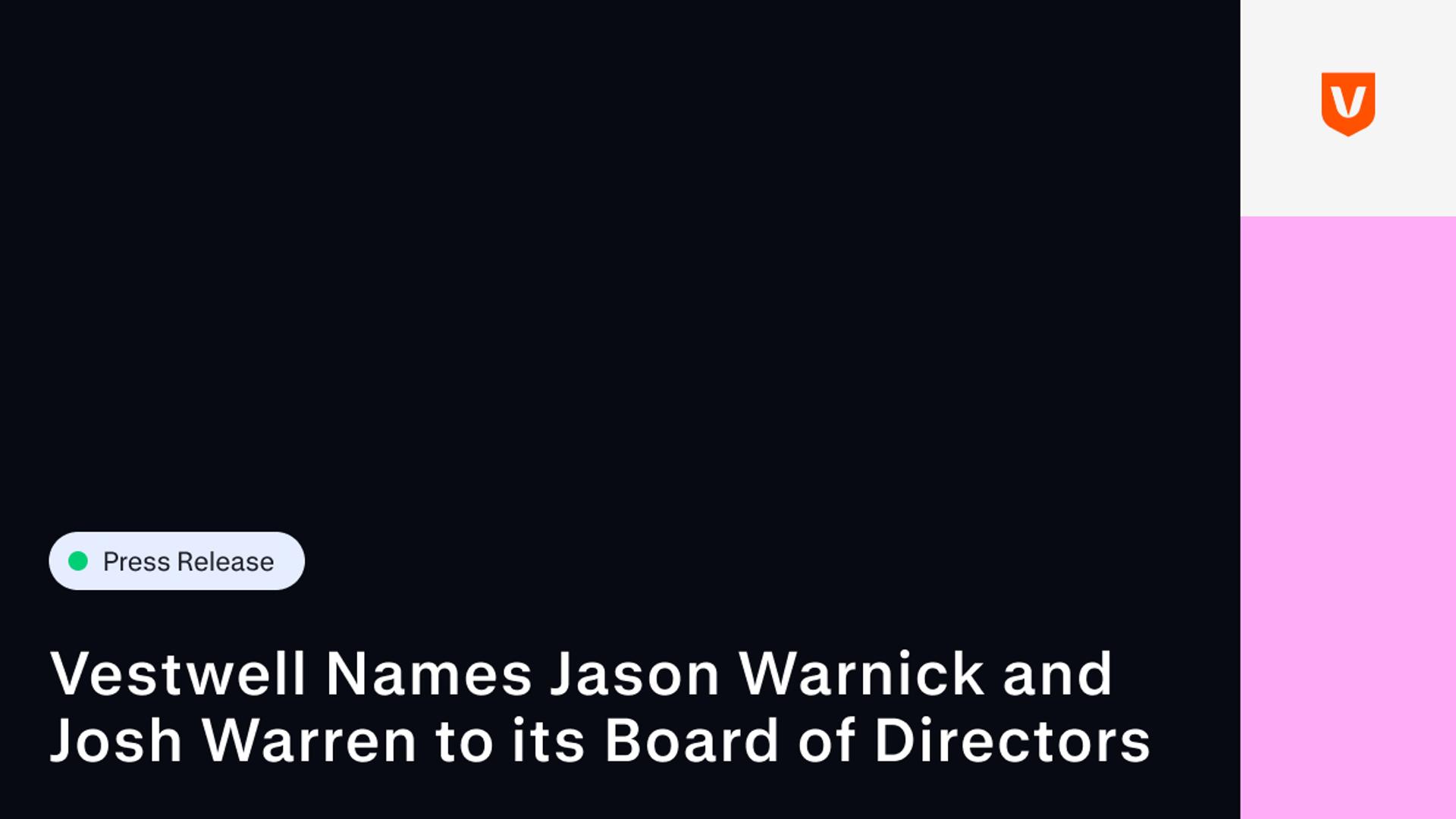 Vestwell Names Jason Warnick and Josh Warren to its Board of Directors