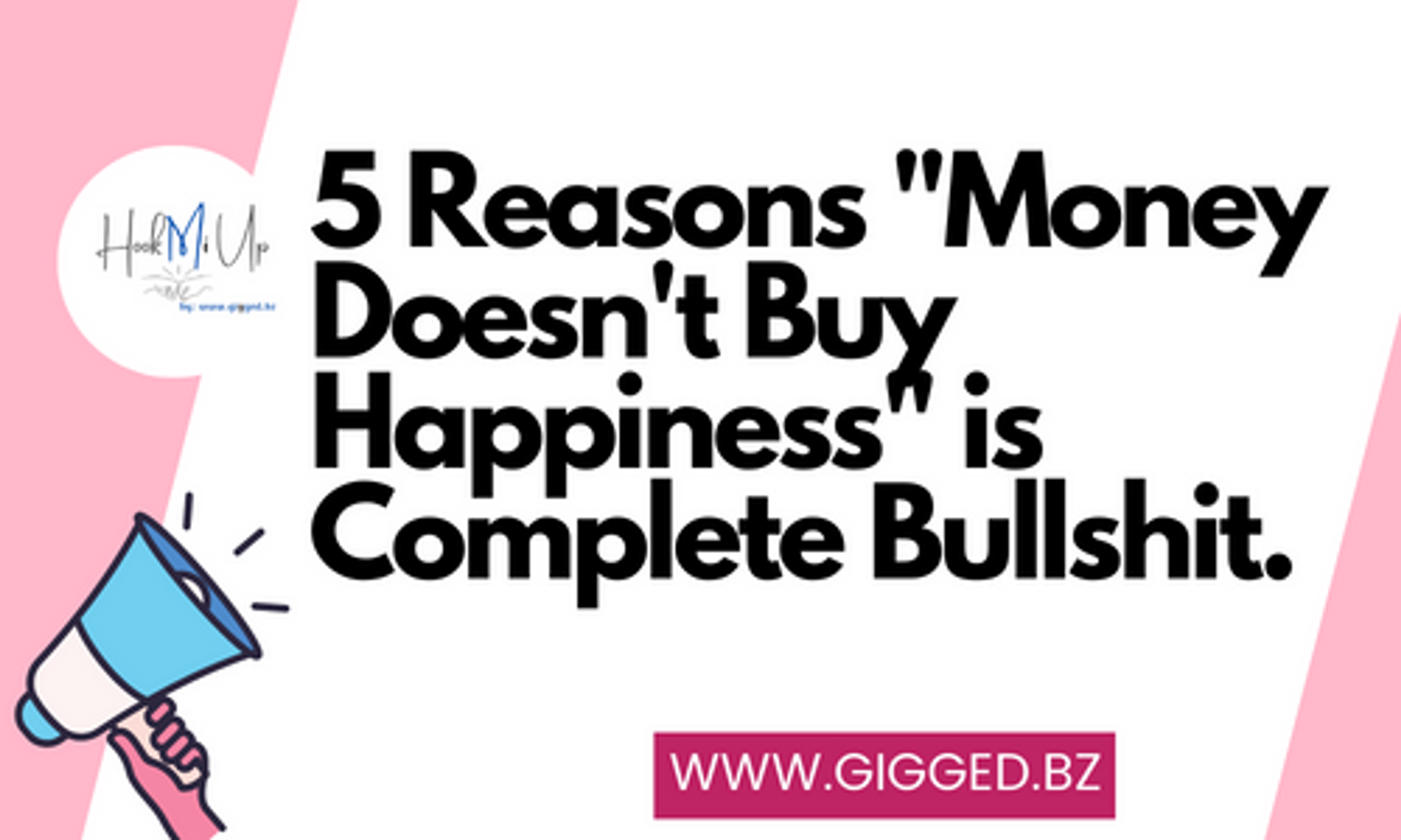 5 Reasons "Money Doesn't Buy Happiness" is Complete Bullshit