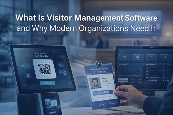 What is Visitor Management Software? Best Visitor Management Software 2026 Guide & Trends