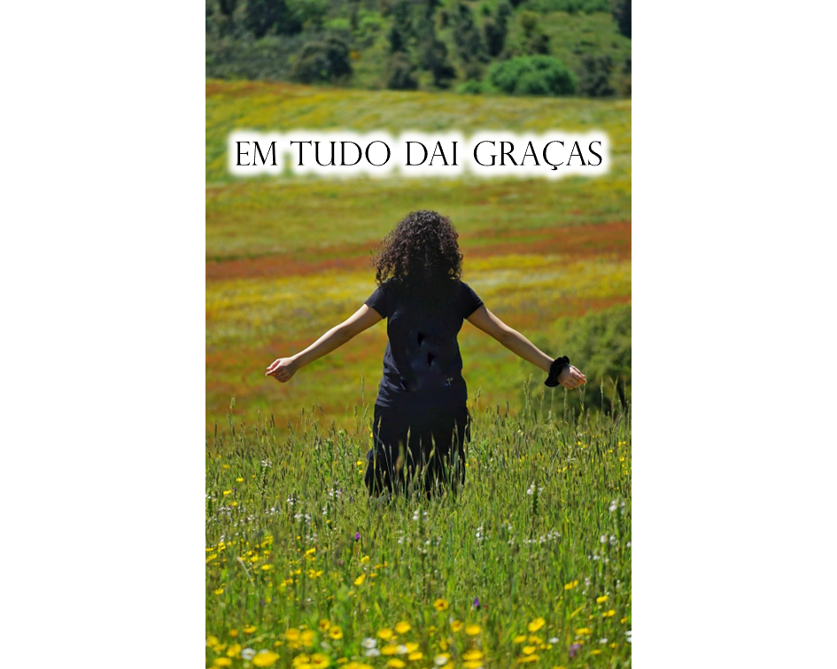 Em tudo dai graças