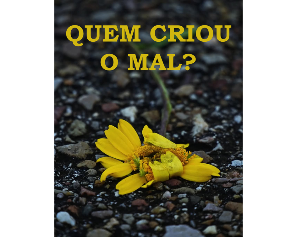 Quem criou o mal?