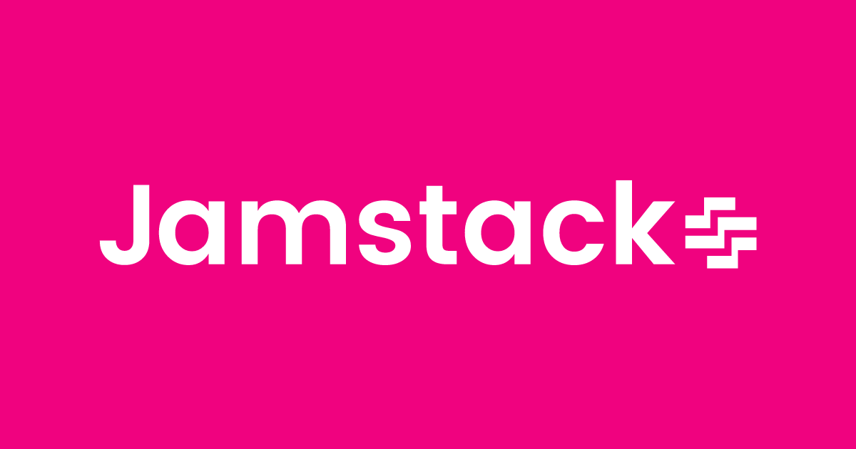 Choosing Jamstack+ for next project?