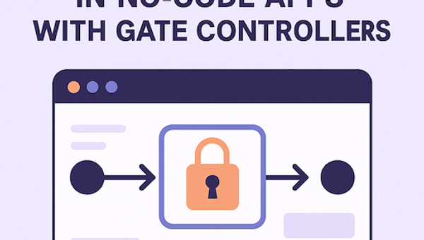 Automating Access in No-Code Apps with Gate Controllers