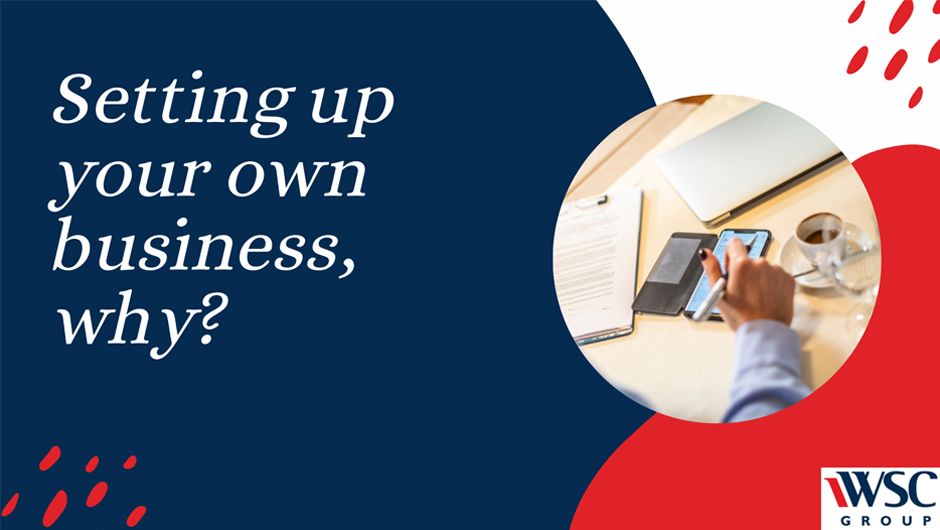 Setting Up Your Own Business - Why?