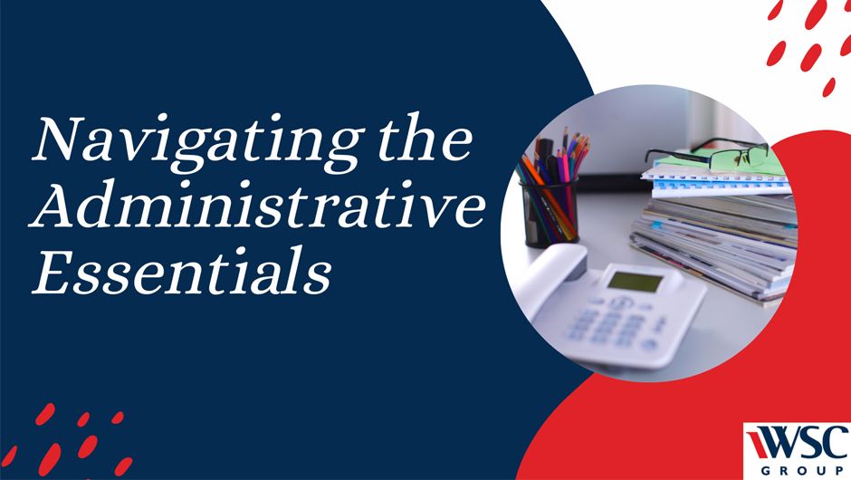 Navigating the Administrative Essentials