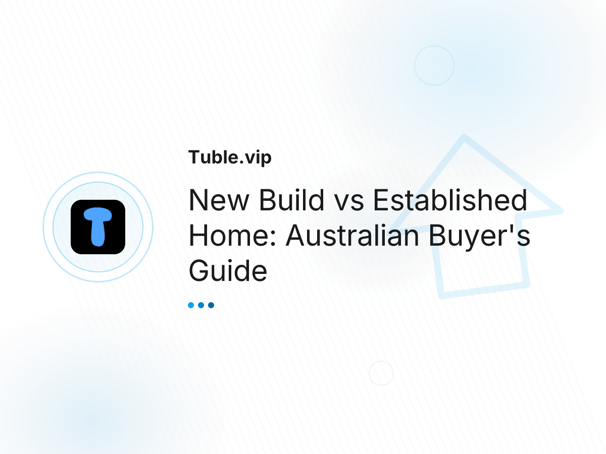 New Build vs Established Home: Australian Buyer's Guide