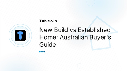 New Build vs Established Home: Australian Buyer's Guide