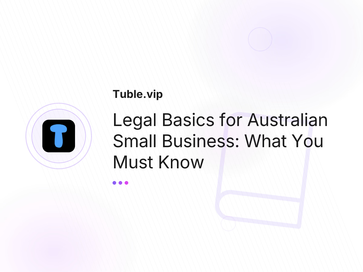 Legal Basics for Australian Small Business: What You Must Know
