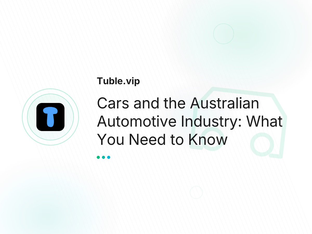 Cars and the Australian Automotive Industry: What You Need to Know