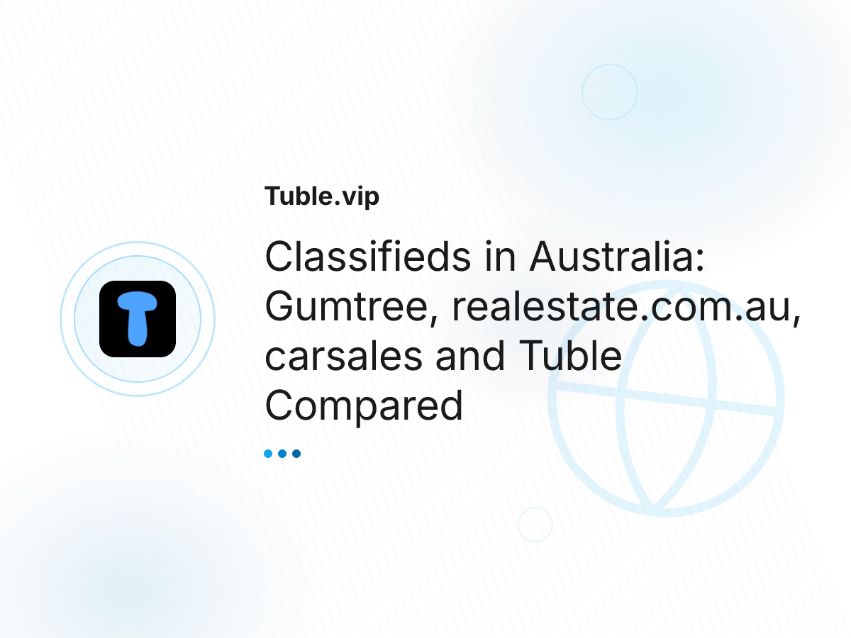 Classifieds in Australia: Gumtree, realestate.com.au, carsales and Tuble Compared