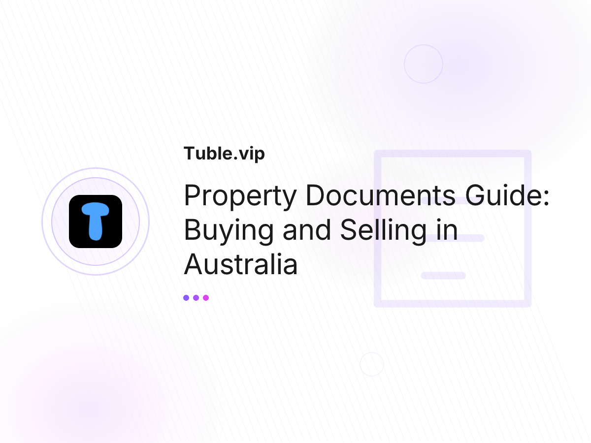Property Documents Guide: Buying and Selling in Australia
