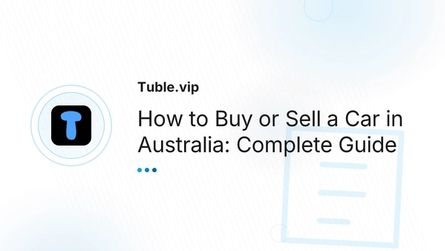 How to Buy or Sell a Car in Australia: Complete Guide