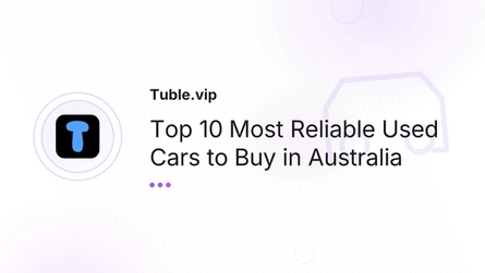 Top 10 Most Reliable Used Cars to Buy in Australia