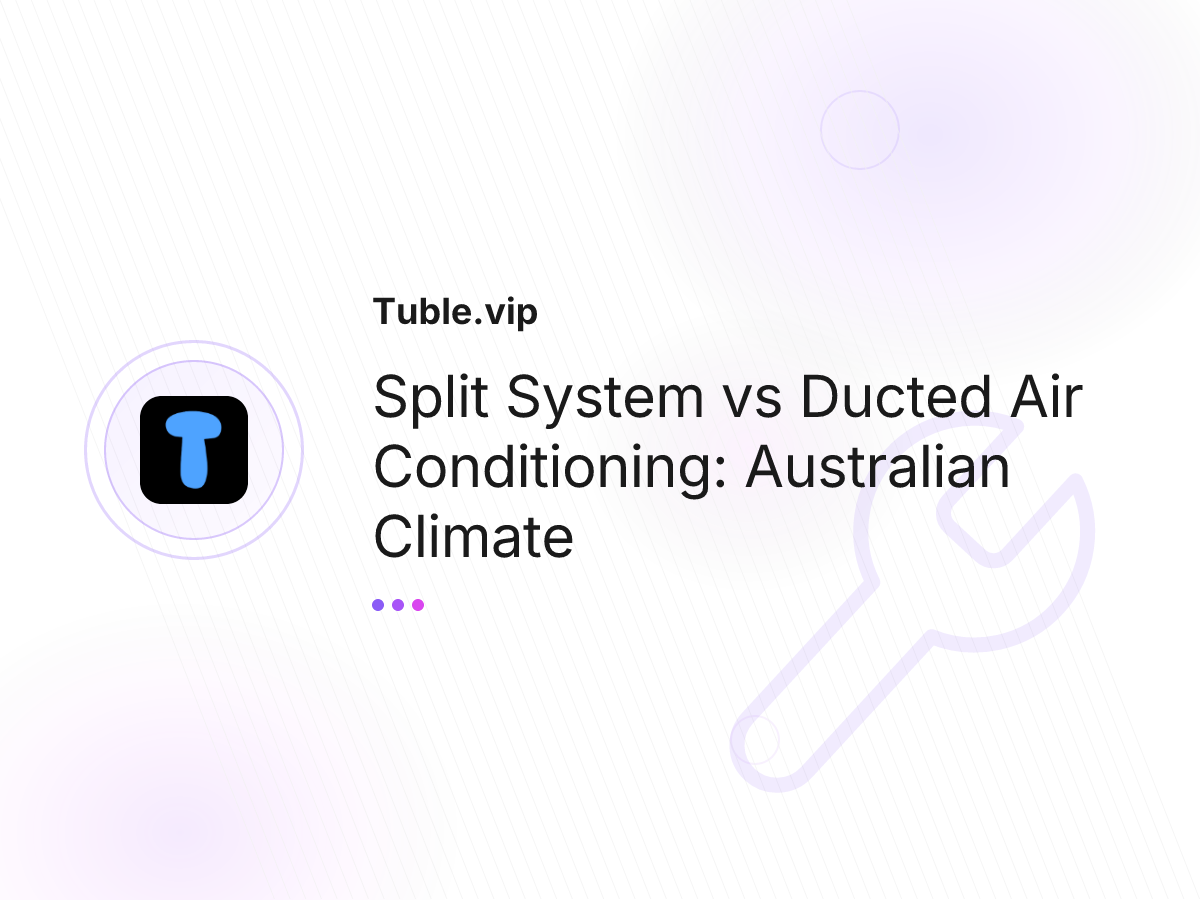 Split System vs Ducted Air Conditioning: Australian Climate