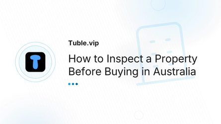How to Inspect a Property Before Buying in Australia
