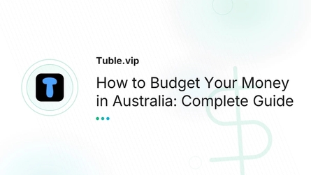 How to Budget Your Money in Australia: Complete Guide