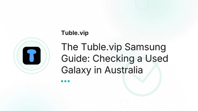 Used Samsung Sydney & Melbourne: How to Check Phone | Tuble.vip