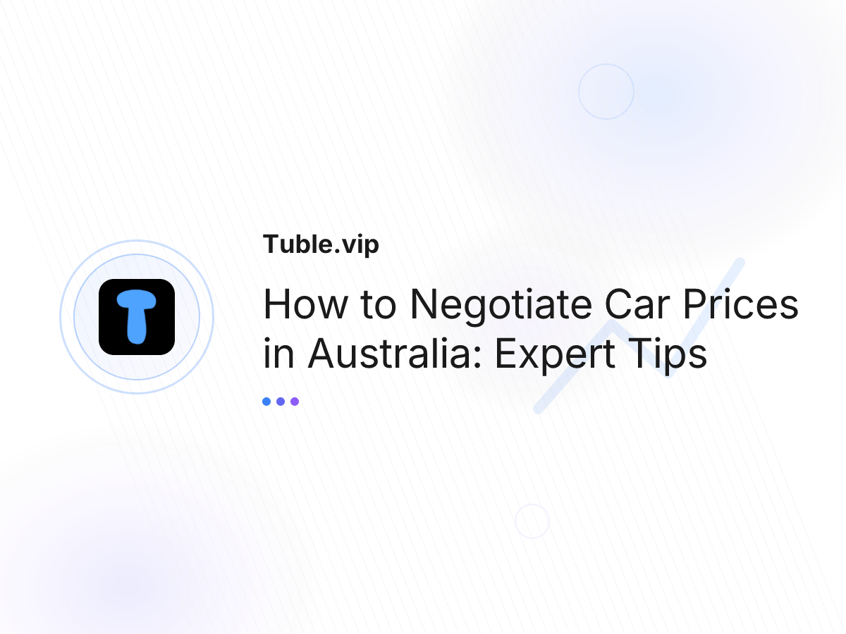 How to Negotiate Car Prices in Australia: Expert Tips