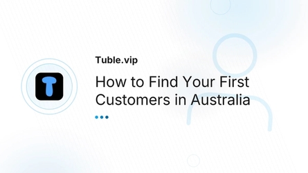 How to Find Your First Customers in Australia