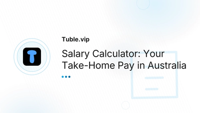 Salary Calculator Australia — Take-Home Pay | Tuble.vip