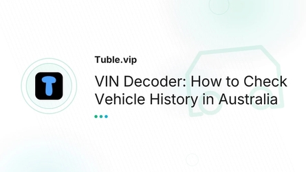 VIN Decoder: How to Check Vehicle History in Australia