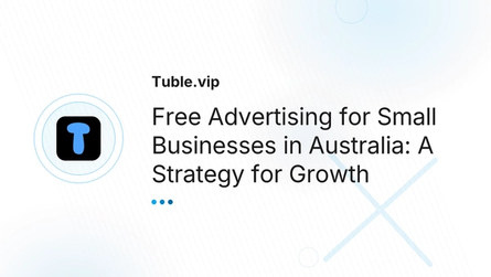 Free Advertising for Small Businesses in Australia: A Strategy for Growth