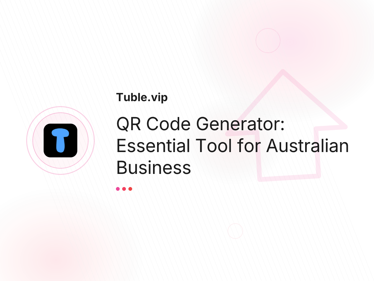 QR Code Generator: Essential Tool for Australian Business