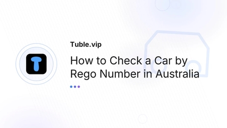 How to Check a Car by Rego Number in Australia