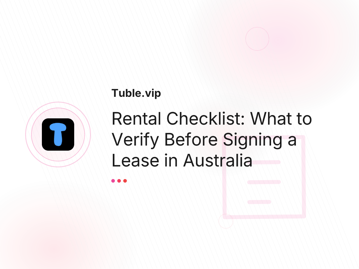 Rental Checklist: What to Verify Before Signing a Lease in Australia