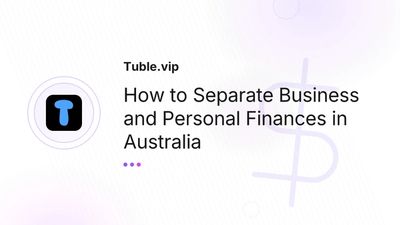 Separating Business and Personal Finances: A Complete Australian Guide