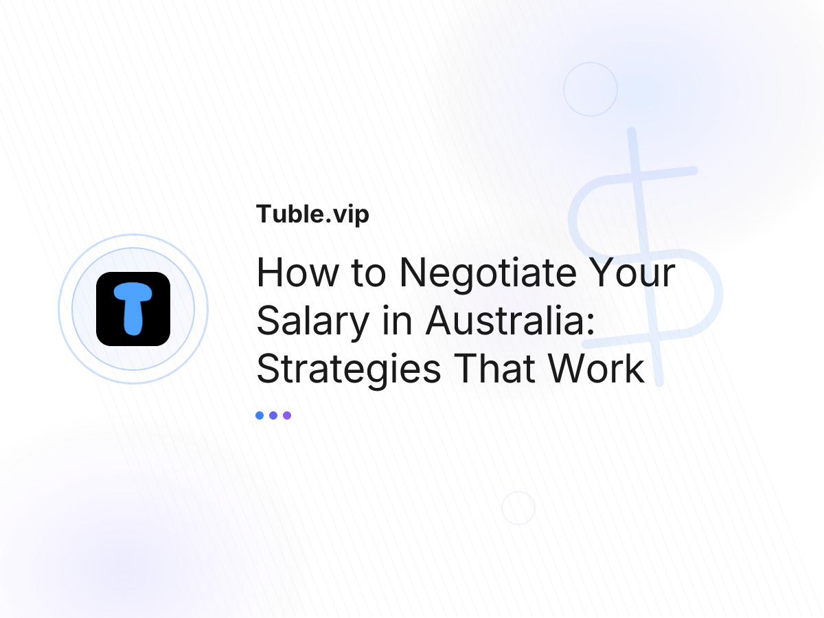 How to Negotiate Your Salary in Australia: Strategies That Work
