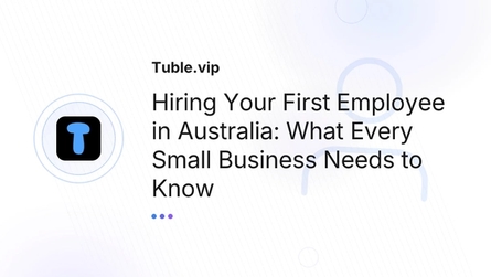 Hiring Your First Employee in Australia: What Every Small Business Needs to Know