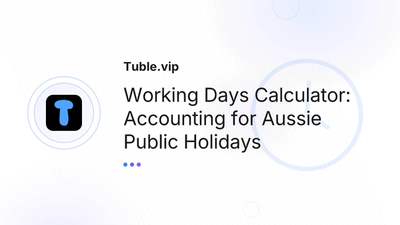 Working Days Calculator Australia — Holidays | Tuble.vip