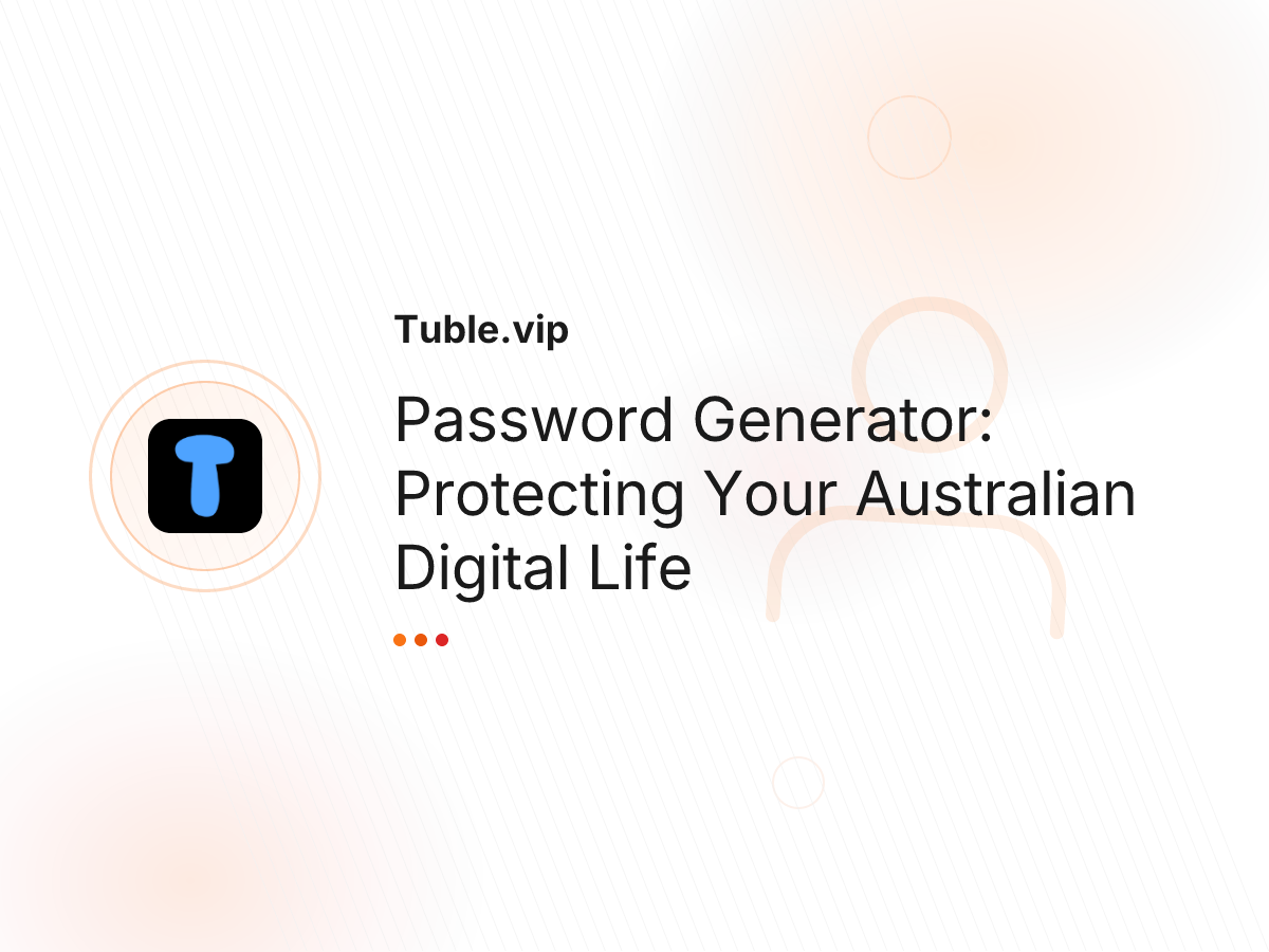 Password Generator: Protecting Your Australian Digital Life