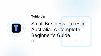 Small Business Taxes Australia: GST, Income Tax & BAS Guide for Beginners