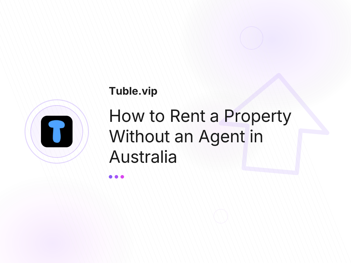 How to Rent a Property Without an Agent in Australia