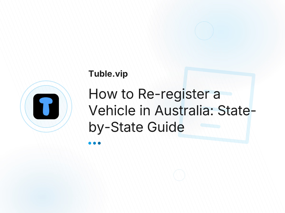 How to Re-register a Vehicle in Australia: State-by-State Guide