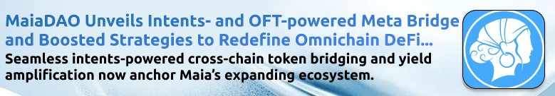 MaiaDAO: Crosschain Liquidity Expansion - What You Need to Know