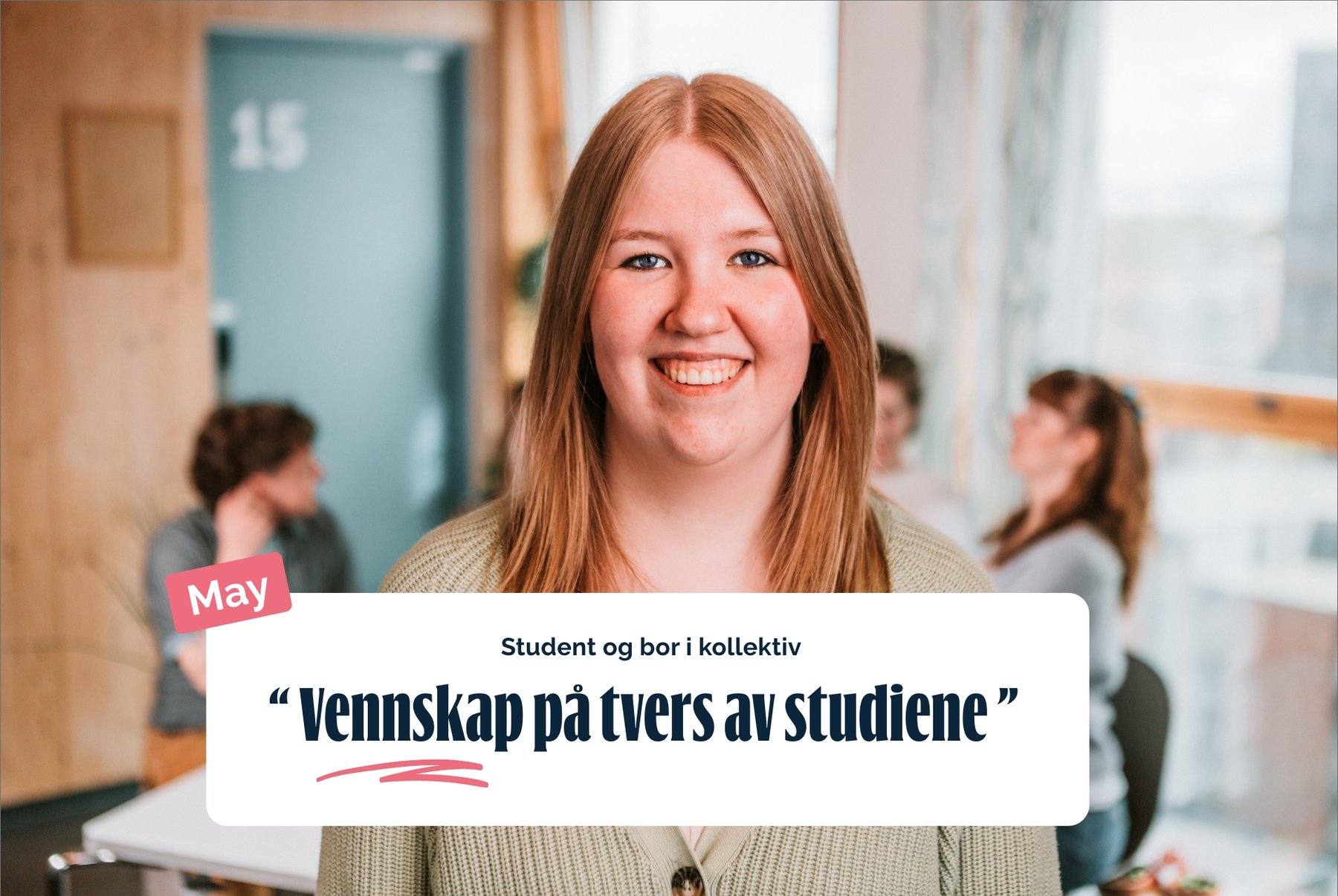 Bilde av student som bor i kollektiv og uttaler seg om at det er lett å få venner