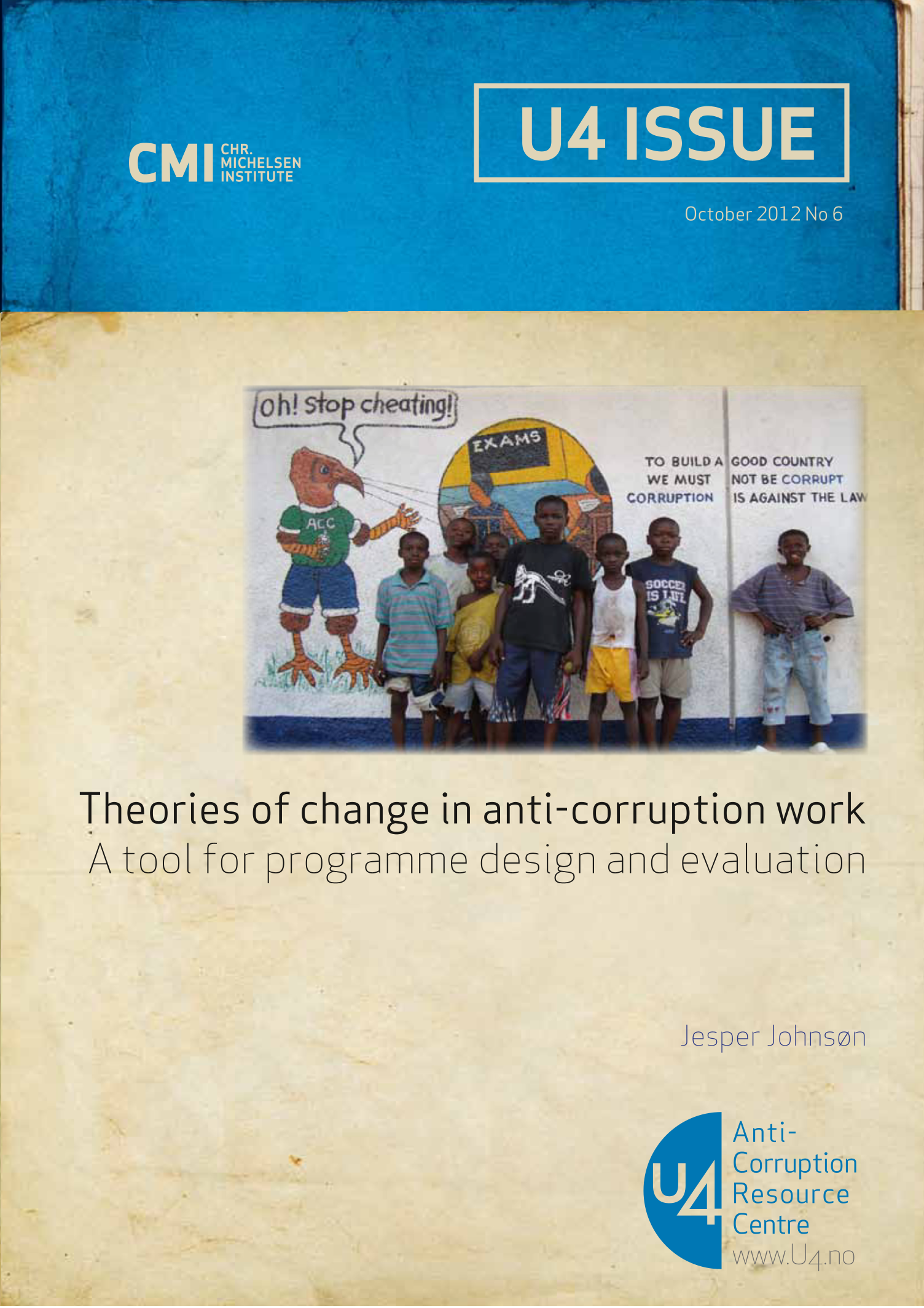 Theories of change in anti-corruption work: A tool for programme design and evaluation
